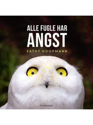 Alle fugle har angst - Børnebog - hardcover