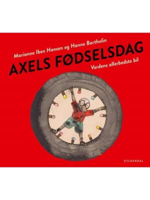 Axels fødselsdag. Verdens allerbedste bil - Børnebog - hardcover