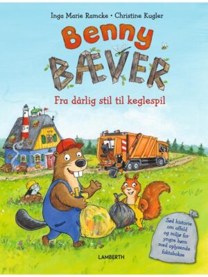 BENNY BÆVER - Fra dårlig stil til keglespil - Børnebog -