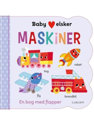 Baby elsker MASKINER - Børnebog - Papbøger