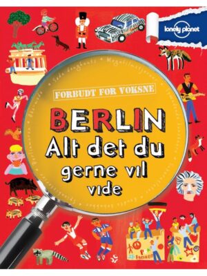 Berlin - alt det du gerne vil vide - Børnebog - paperback