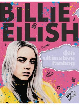 Billie Eilish - Den ultimative fanbog (100% uofficiel) - Børnebog - hardcover