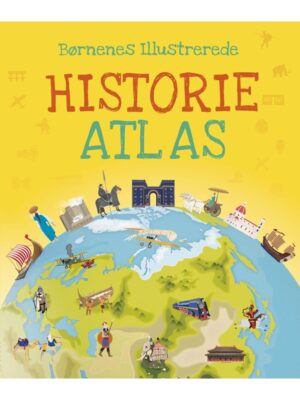 Børnenes illustrerede historie atlas - Børnebog - hardcover