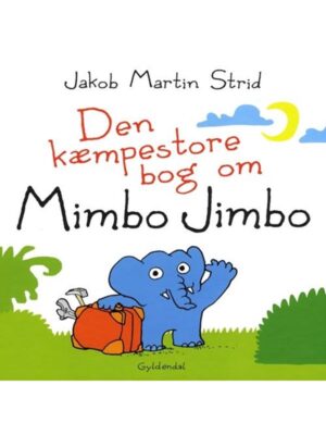 DEN KÆMPESTORE BOG OM MIMBO JIMBO - Børnebog - hardcover