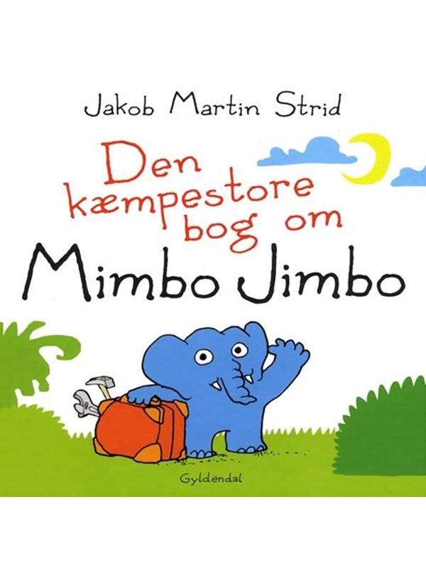 DEN KÆMPESTORE BOG OM MIMBO JIMBO - Børnebog - hardcover DEN KÆMPESTORE BOG OM MIMBO JIMBO - Børnebog - hardcover