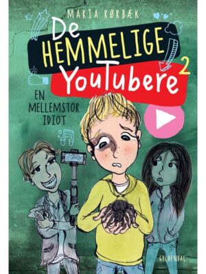 De Hemmelige Youtubere 2 - En mellemstor idiot - Børnebog - hardback