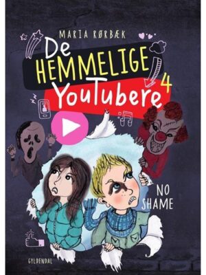 De Hemmelige Youtubere 4 - No shame - Børnebog - hardcover