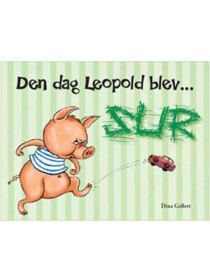 Den dag Leopold blev sur - Børnebog - hardcover
