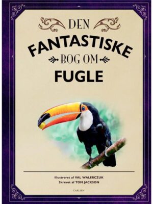 Den fantastiske bog om fugle - Børnebog - hardcover