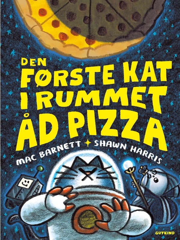 Den første kat i rummet åd pizza - Børnebog - hardcover Den første kat i rummet åd pizza - Børnebog - hardcover