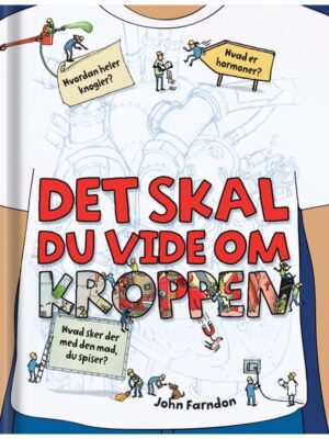 Det skal du vide om kroppen - Børnebog - hardcover