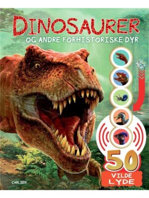 Dinosaurer og andre forhistoriske dyr - med 50 lyd - Børnebog - hardcover