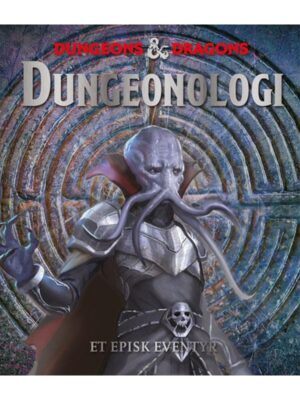 Dungeons & Dragons - Dungeonologi - Børnebog - hardcover