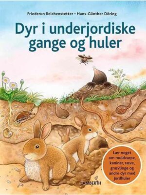 Dyr i underjordiske gange og huler - Børnebog - hardcover