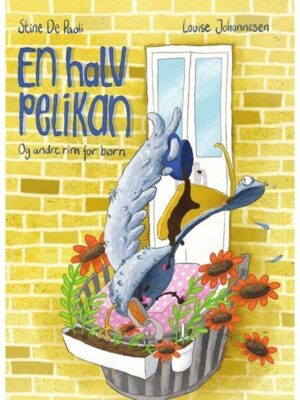 En halv pelikan og andre rim for børn - Børnebog - hardcover