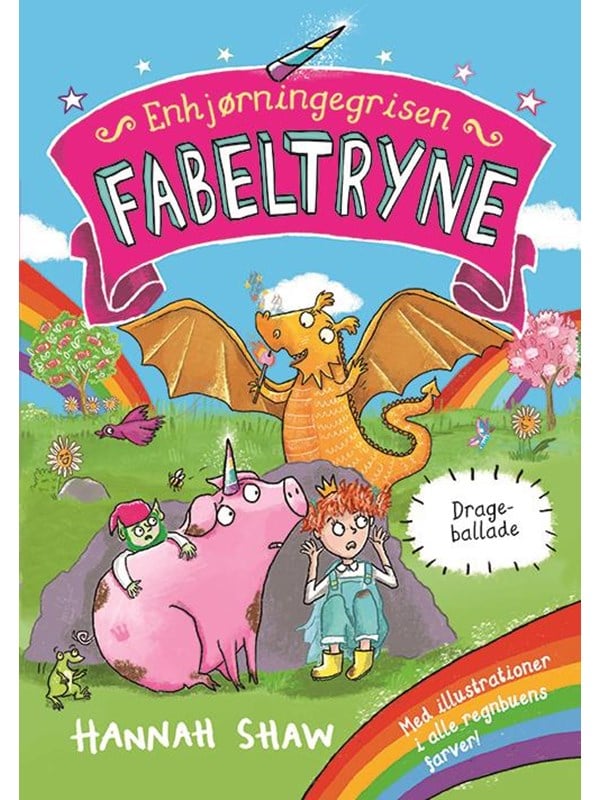 Enhjørningegrisen Fabeltryne 2: Drageballade - Børnebog - hardcover Enhjørningegrisen Fabeltryne 2: Drageballade - Børnebog - hardcover