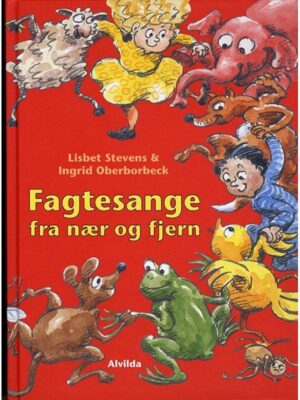 Fagtesange fra nær og fjern - Børnebog - hardcover