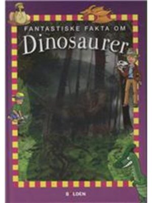 Fantastiske fakta om dinosaurer - Børnebog - hardcover