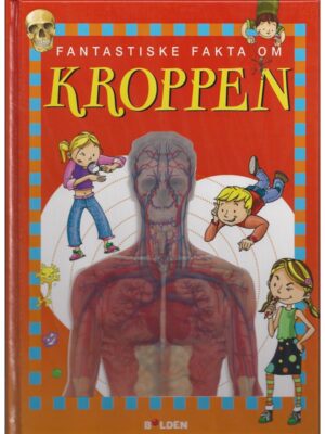 Fantastiske fakta om kroppen - Børnebog - hardcover