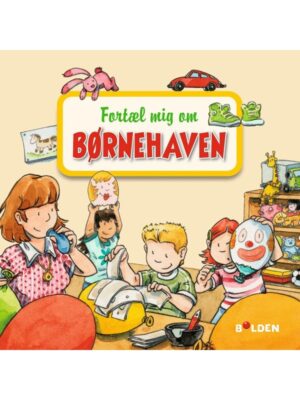 Fortæl mig om børnehaven - Børnebog - hardcover