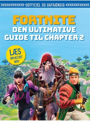 Fortnite - Den ultimative guide til Chapter 2 - Børnebog - hardcover