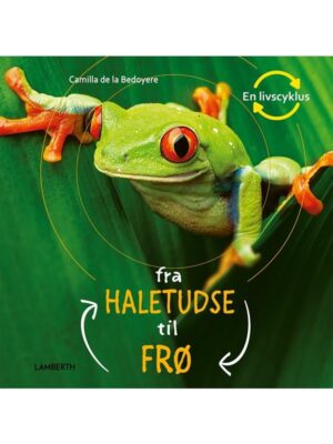 Fra haletudse til frø - Børnebog - hardcover