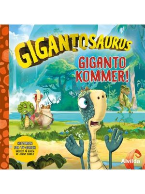 Gigantosaurus - Giganto kommer! - Børnebog - hardcover