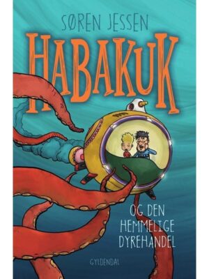 Habakuk og den hemmelige dyrehandel - Børnebog - hardcover