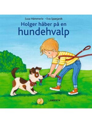 Holger håber på en hundehvalp - Børnebog - hardcover