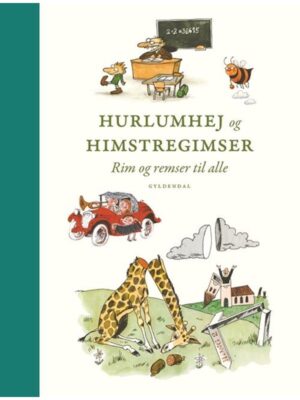 Hurlumhej og himstregimser. Rim og remser til alle - Børnebog - hardcover