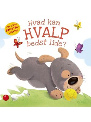 Hvad kan Hvalp bedst lide? - Børnebog - hardcover