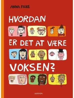 Hvordan er det at være voksen? - Børnebog - hardcover