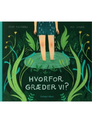 Hvorfor græder vi? - Børnebog - Hardback