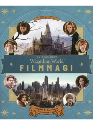 J.K. Rowlings Magiske Verden. Filmmagi - Børnebog - hardcover