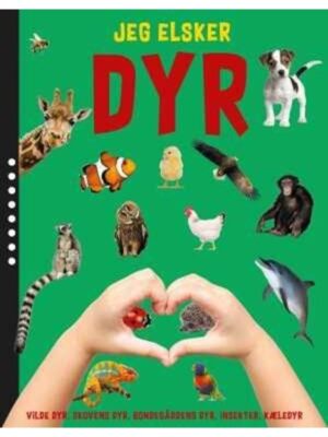 Jeg elsker DYR - Børnebog - hardcover