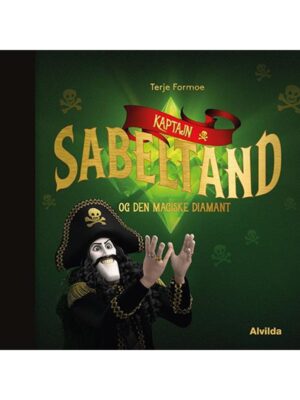 Kaptajn Sabeltand og den magiske diamant - Børnebog - hardcover