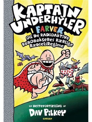 Kaptajn Underhyler i farver (10) - og de radioakti - Børnebog - hardcover