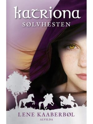Katriona 1: Sølvhesten - Børnebog - hardcover