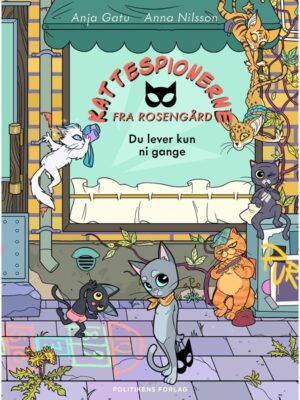 Kattespionerne fra Rosengård 1 - Du lever kun ni g - Børnebog - Hardback
