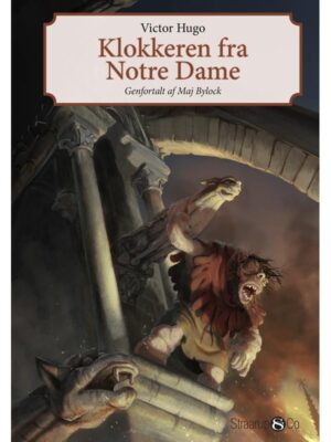Klokkeren fra Notre Dame - Børnebog - Hardback