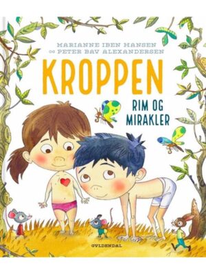Kroppen. Rim og mirakler - Børnebog - hardcover