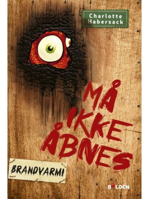 Må ikke åbnes! 4: Brandvarm! - Børnebog - hardcover