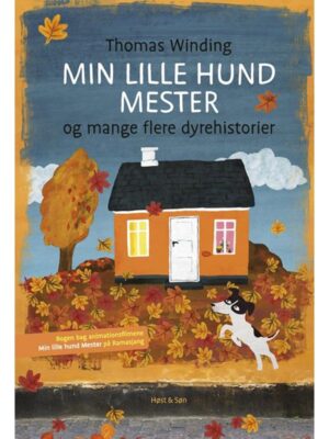Min lille hund Mester og mange flere dyrehistorier - Børnebog - hardcover
