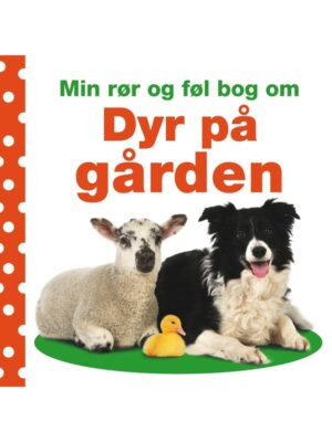 Min rør og føl bog om - Dyr på gården - Børnebog - Board books