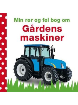 Min rør og føl bog om - Gårdens maskiner - Børnebog - Board books