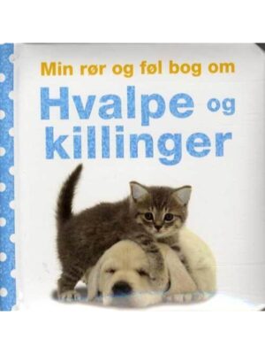 Min rør og føl bog om hvalpe og killinger - Børnebog - Board books