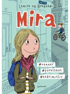 Mira 1 - Mira. #venner #forelsket #etårimitliv - Børnebog - hardcover