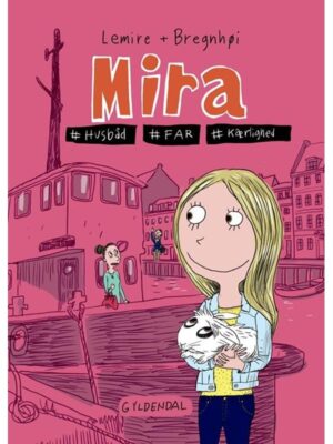 Mira 2 - Mira. #husbåd #far #kærlighed - Børnebog - hardcover