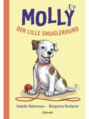 Molly 1 - Den lille smuglerhund - Børnebog - hardcover