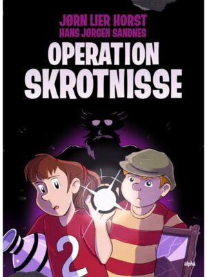 Operation Skrotnisse - Børnebog - Hardback